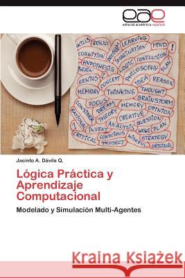 Lógica Práctica y Aprendizaje Computacional Dávila Q Jacinto a 9783846562338 Editorial Acad Mica Espa Ola