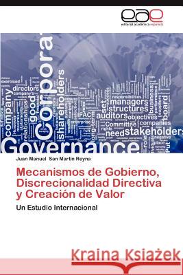 Mecanismos de Gobierno, Discrecionalidad Directiva y Creacion de Valor  9783846562680 Editorial Acad Mica Espa Ola