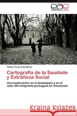 Cartografia de La Saudade y Extraneza Social  9783846562710 Editorial Acad Mica Espa Ola