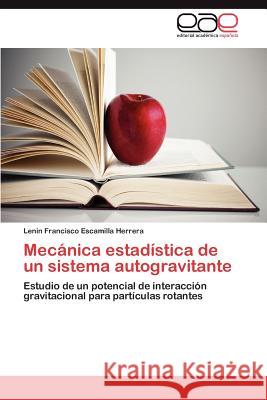 Mecánica estadística de un sistema autogravitante Escamilla Herrera Lenin Francisco 9783846563243