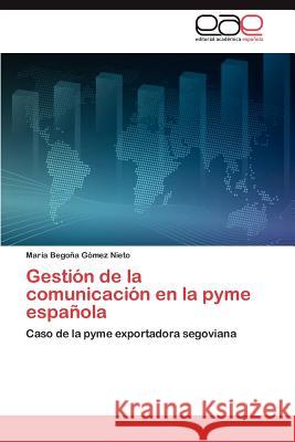 Gestión de la comunicación en la pyme española Gómez Nieto María Begoña 9783846564035
