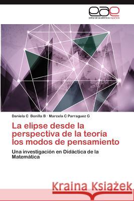 La Elipse Desde La Perspectiva de La Teoria Los Modos de Pensamiento Bonilla B. Daniela C. 9783846564561