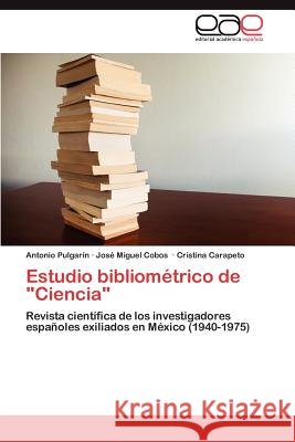 Estudio bibliométrico de Ciencia Pulgarín Antonio 9783846566008
