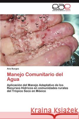 Manejo Comunitario del Agua Ana Burgos 9783846566039 Editorial Acad Mica Espa Ola