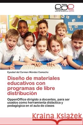 Diseño de materiales educativos con programas de libre distribución Méndez Camacho Eysabel del Carmen 9783846566497