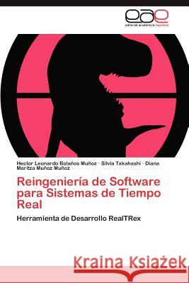 Reingeniería de Software para Sistemas de Tiempo Real Bolaños Muñoz Hector Leonardo 9783846566923 Editorial Acad Mica Espa Ola