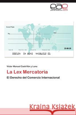 La Lex Mercatoria V. Ctor Manuel Castril 9783846568422 Editorial Acad Mica Espa Ola