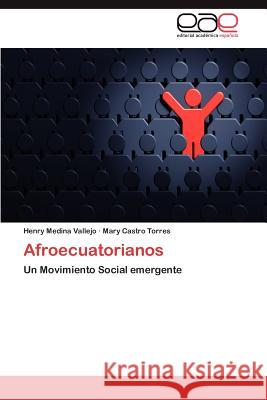 Afroecuatorianos Henry Medin Mary Castr 9783846568934 Editorial Acad Mica Espa Ola