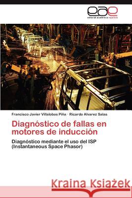 Diagnóstico de fallas en motores de inducción Villalobos Piña Francisco Javier 9783846569115