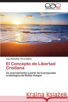 El Concepto de Libertad Cristiana Perez Nunez Juan Sebastian 9783846569658