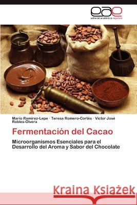 Fermentación del Cacao Ramírez-Lepe Mario 9783846569917