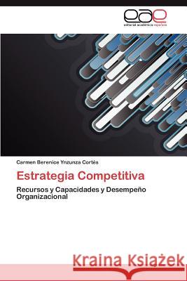 Estrategia Competitiva Carmen Berenice Ynzunz 9783846570630 Editorial Acad Mica Espa Ola