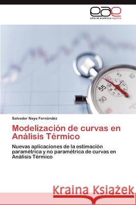 Modelización de curvas en Análisis Térmico Naya Fernández Salvador 9783846571132 Editorial Acad Mica Espa Ola