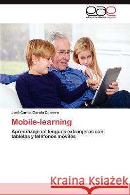 Mobile-learning García Cabrero José Carlos 9783846571149