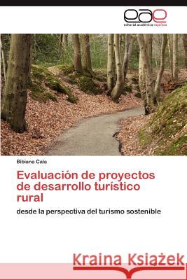 Evaluación de proyectos de desarrollo turístico rural Cala Bibiana 9783846572313 Editorial Acad Mica Espa Ola