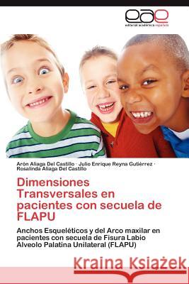 Dimensiones Transversales en pacientes con secuela de FLAPU Aliaga del Castillo Arón 9783846572801