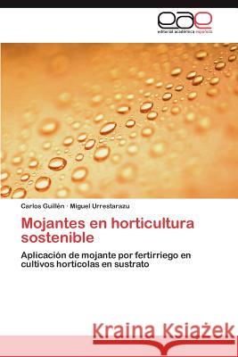Mojantes en horticultura sostenible Guillén Carlos 9783846572917 Editorial Acad Mica Espa Ola