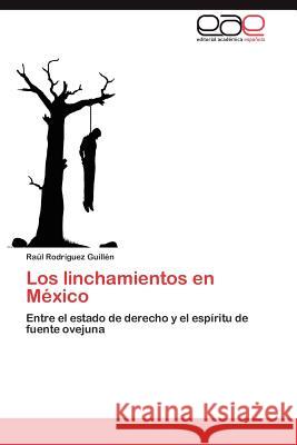 Los linchamientos en México Rodríguez Guillén Raúl 9783846574003