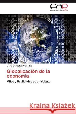 Globalización de la economía González Arencibia Mario 9783846574096