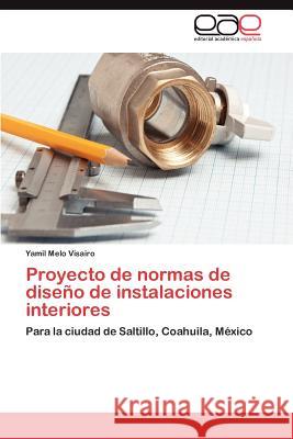 Proyecto de Normas de Diseno de Instalaciones Interiores Yamil Mel 9783846574393