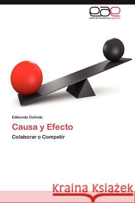 Causa y Efecto Edmundo Galindo 9783846575178 Editorial Acad Mica Espa Ola