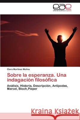Sobre la esperanza. Una indagación filosófica Martínez Molina Clara 9783846575673