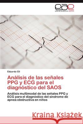 Análisis de las señales PPG y ECG para el diagnóstico del SAOS Gil Eduardo 9783846576670 Editorial Acad Mica Espa Ola