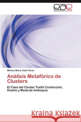 Análisis Metafórico de Clusters Valle Flórez Mónica María 9783846576724