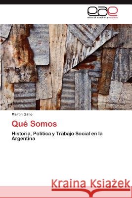 Qué Somos Gallo Martín 9783846576854