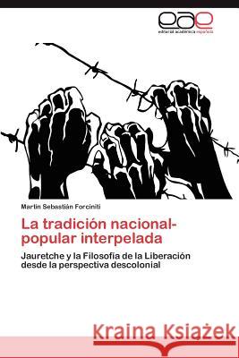 La tradición nacional-popular interpelada Forciniti Martín Sebastián 9783846577134 Editorial Acad Mica Espa Ola