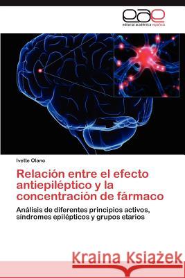 Relación entre el efecto antiepiléptico y la concentración de fármaco Olano Ivette 9783846577608