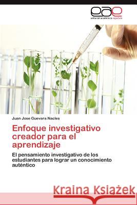 Enfoque investigativo creador para el aprendizaje Guevara Nacles Juan Jose 9783846577684