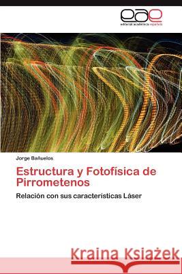 Estructura y Fotofísica de Pirrometenos Bañuelos Jorge 9783846578469 Editorial Acad Mica Espa Ola