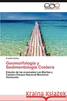 Geomorfología y Sedimentología Costera Nuñez Franklin 9783846578575 Editorial Acad Mica Espa Ola