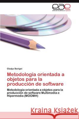 Metodología orientada a objetos para la producción de software Benigni Gladys 9783846579220