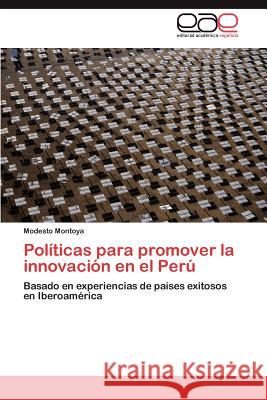 Políticas para promover la innovación en el Perú Montoya Modesto 9783846579251 Editorial Acad Mica Espa Ola