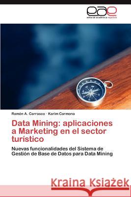 Data Mining: aplicaciones a Marketing en el sector turístico Carrasco Ramón a 9783846579442