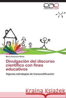 Divulgación del discurso científico con fines educativos Neme María Eleonora 9783846579572