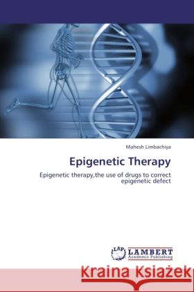 Epigenetic Therapy Limbachiya, Mahesh 9783846580240