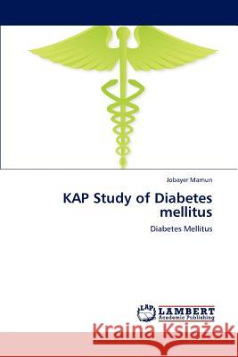 Kap Study of Diabetes Mellitus Jobayer Mamun 9783846580424 LAP Lambert Academic Publishing