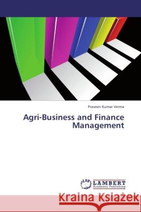 Agri-Business and Finance Management Verma, Praveen Kumar 9783846580998