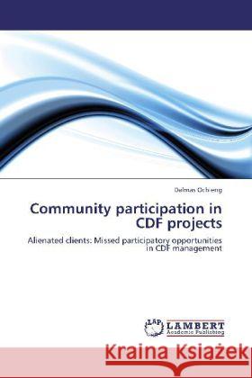 Community participation in CDF projects Dalmas Ochieng 9783846581391 LAP Lambert Academic Publishing