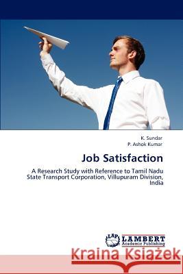 Job Satisfaction K. Sundar P. Ashok Kumar  9783846581735 LAP Lambert Academic Publishing AG & Co KG