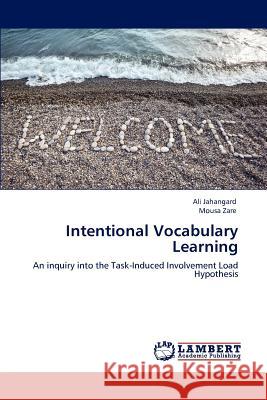 Intentional Vocabulary Learning Ali Jahangard, Mousa Zare 9783846581766 LAP Lambert Academic Publishing