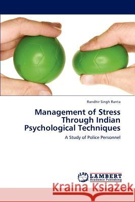 Management of Stress Through Indian Psychological Techniques Randhir Singh Ranta 9783846586365