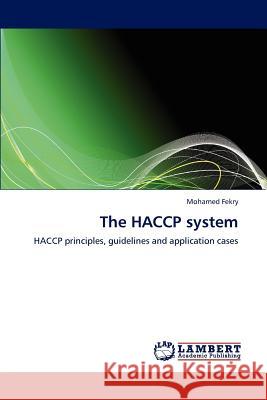 The Haccp System Mohamed Fekry   9783846587874 LAP Lambert Academic Publishing AG & Co KG