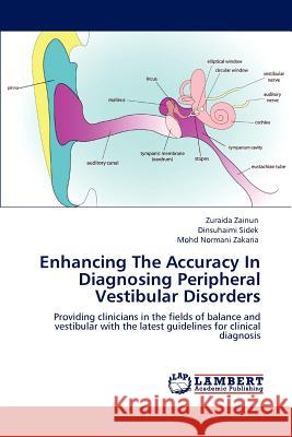 Enhancing The Accuracy In Diagnosing Peripheral Vestibular Disorders Zainun, Zuraida 9783846588772 LAP Lambert Academic Publishing