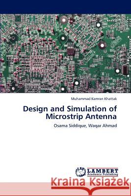 Design and Simulation of Microstrip Antenna Muhammad Kamran Khattak   9783846588918