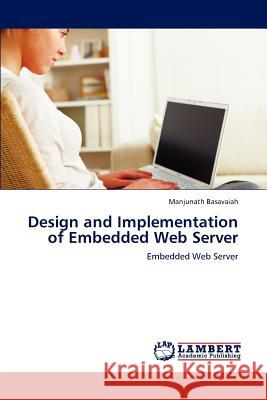 Design and Implementation of Embedded Web Server Manjunath Basavaiah   9783846589083