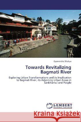 Towards Revitalizing Bagmati River Shakya, Gyanendra 9783846589939